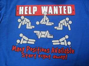 HELP WANTED Rude Cool Adult Humor Funny Party T Shirt  