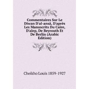   alep, De Beyrouth Et De Berlin (Arabic Edition) Cheikho Louis 1859
