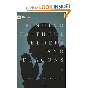   Elders and Deacons (9Marks) [Paperback]: Thabiti M. Anyabwile: Books