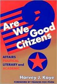 Are We Good Citizens? Affairs Political, Literary, and Academic 