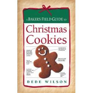   Field Guide to Christmas Cookies by Dede Wilson: Home & Kitchen