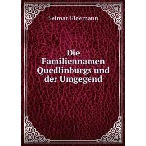   Quedlinburgs und der Umgegend: Selmar Kleemann:  Books