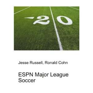  ESPN Major League Soccer Ronald Cohn Jesse Russell Books