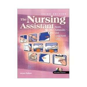  THE NURSING ASSISTANT ACUTE, SUBACUTE, AND LONG TERM CARE 