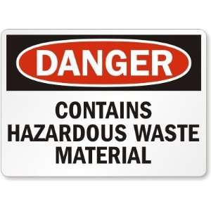  Danger: Contains Hazardous Waste Material Aluminum Sign 