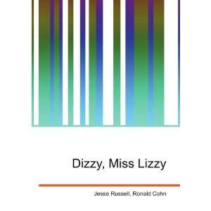  Dizzy, Miss Lizzy: Ronald Cohn Jesse Russell: Books