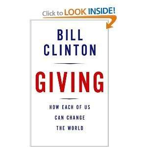   How Each of Us Can Change the World [Hardcover] BILL CLINTON Books