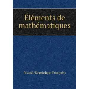  de mathÃ©matiques Rivard (Dominique FranÃ§ois)  Books