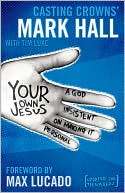 Your Own Jesus A God Insistent on Making It Personal