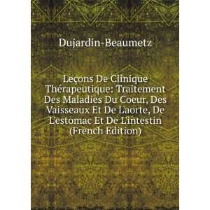   estomac Et De Lintestin (French Edition): Dujardin Beaumetz: Books