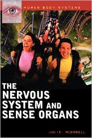 The Nervous System And Sense Organs, (0313324565), Julie Mcdowell 