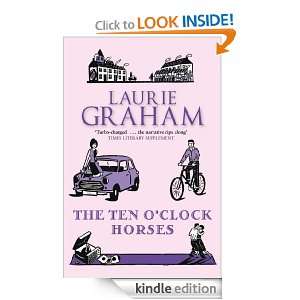 The Ten OClock Horses Laurie Graham  Kindle Store