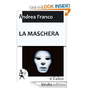 La maschera (Italian Edition) Andrea Franco  Kindle Store