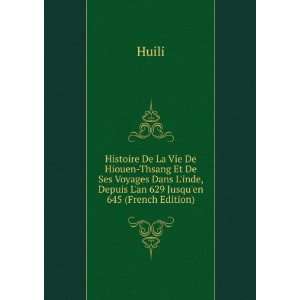 Histoire De La Vie De Hiouen Thsang Et De Ses Voyages Dans Linde 
