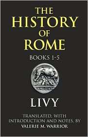 The History of Rome, Books 1 5, Vol. 5, (0872207234), Livy, Textbooks 