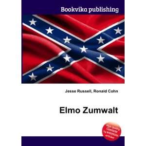  Elmo Zumwalt Ronald Cohn Jesse Russell Books