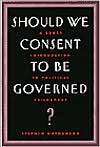 Should We Consent to Be Governed? A Short Introduction to Political 