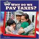 Why Do We Pay Taxes? Leslie Harper Pre Order Now