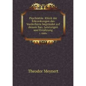   Bau, Leistungen und ErnÃ¤hrung. 1. HÃ¤lfte Theodor Meynert Books