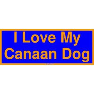  I Love My Canaan Dog Bumper Sticker Automotive