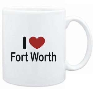  Mug White I LOVE Fort Worth  Usa Cities Sports 