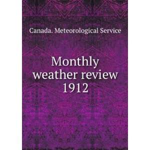 Monthly weather review. 1912 Canada. Meteorological 