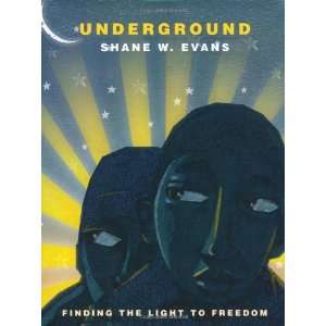  Underground [Hardcover]: Shane W. Evans: Books