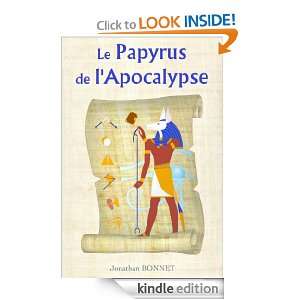 Le papyrus de lapocalypse (French Edition) Jonathan BONNET  