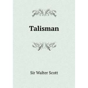  Talisman Sir Walter Scott Books