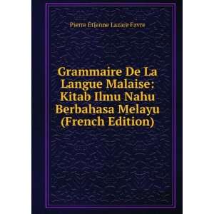   Melayu (French Edition) Pierre Ã?tienne Lazare Favre Books