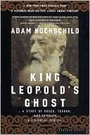   King Leopolds Ghost A Story of Greed, Terror, and 