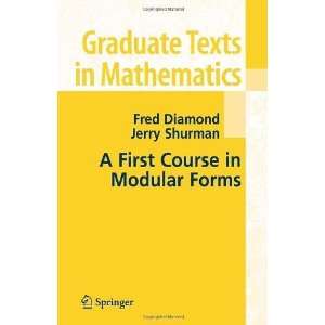   Forms (Graduate Texts in Mathematics) [Hardcover] Fred Diamond Books