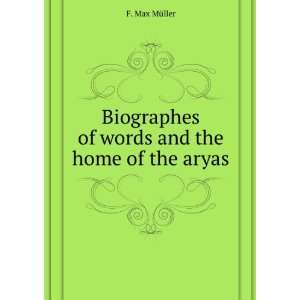   of words and the home of the aryas MÃ¼ller Friedrich Max Books