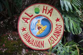 Here is a hand made vintage replica surf sign ALOHA HAWAIIAN ISLANDS 