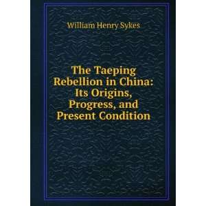   , and Present Condition William Henry Sykes  Books