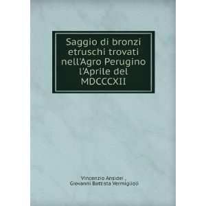   del MDCCCXII.: Giovanni Battista Vermiglioli Vincenzio Ansidei : Books