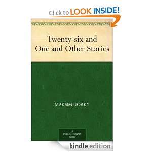   six and One and Other Stories Maksim Gorky  Kindle Store