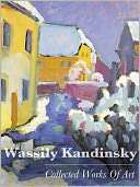 Wassily Kandinsky: Collected Wassily Kandinsky