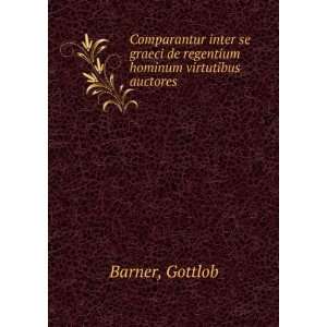   graeci de regentium hominum virtutibus auctores Gottlob Barner Books