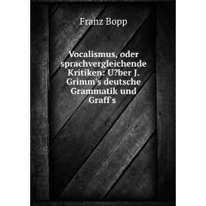   deutsche Grammatik und Graffs . Franz Bopp  Books