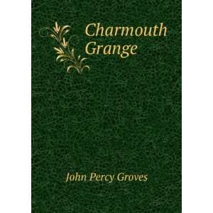  Charmouth Grange John Percy Groves Books