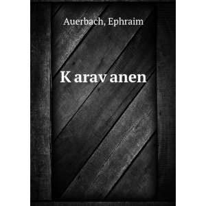  KÌ£aravÌ£anen Ephraim Auerbach Books