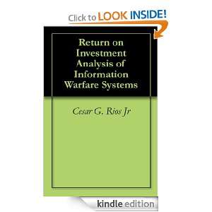 Return on Investment Analysis of Information Warfare Systems Cesar G 