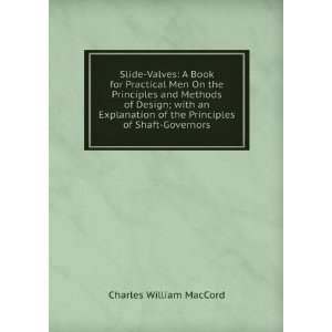  Slide Valves A Book for Practical Men On the Principles 