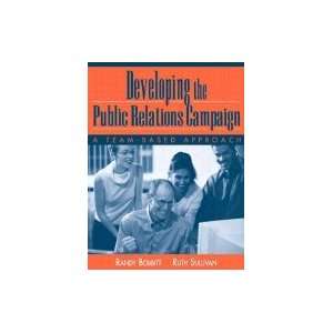   : Developing Public Relations Campaign : A Team Based Approach: Books