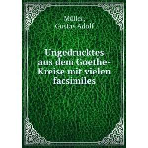   mit vielen facsimiles Gustav Adolf MÃ¼ller  Books