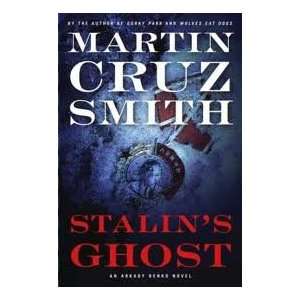  Stallins Ghost an Arkady Renko Novel martin cruz smith 
