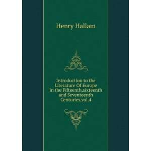   ,sixteenth and Seventeenth Centuries,vol.4 Henry Hallam Books