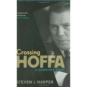   Hoffa A Teamsters Story [Hardcover] Steven J. Harper Books
