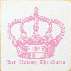  Her Majesty The Queen (with crown graphic) Wooden Sign 
